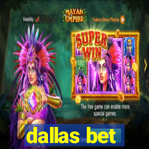 dallas bet